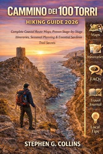 Cammino dei 100 Torri Hiking Guide 2026: Complete Coastal Route Maps, Proven Stage-by-Stage Itineraries, Seasonal Planning & Essential Sardinia Trail Secrets