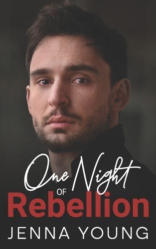 One Night Of Rebellion: A Billionaire Arranged Marriage Romance