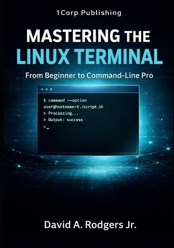 Mastering the Linux Terminal: From Beginner To Command-Line Pro