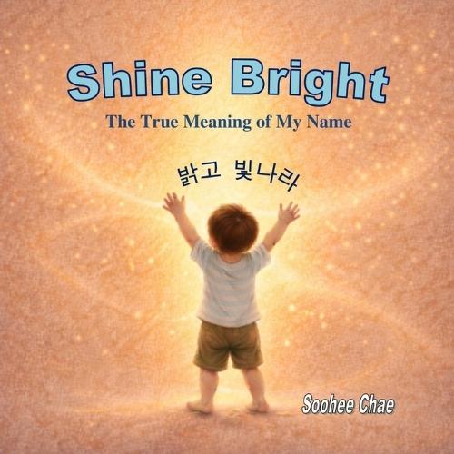 Shine Bright: A Story About What It Really Means to Shine