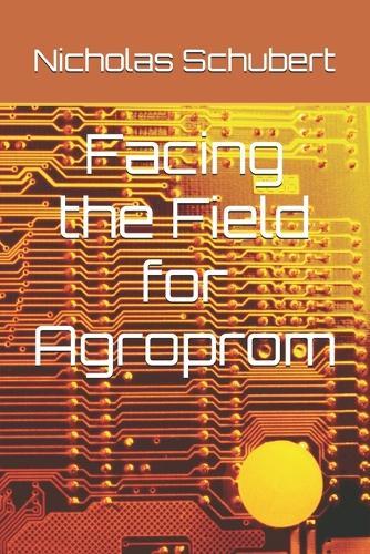 Facing the Field for Agroprom