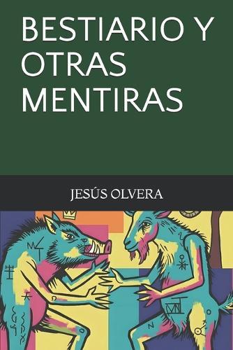 Bestiario y otras mentiras