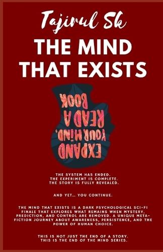 The Mind That Exists: Science Fiction > Metaphysical & Visionary Deep thinkers / adults / teens (Tajirul Sk - Mind Series Finale)