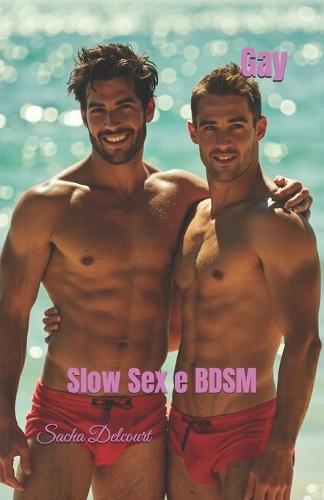 Gay: Slow Sex e BDSM