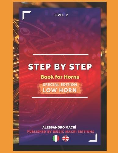 STEP by STEP Book for Horns SPECIAL EDITION Low Horn Level 2 Italian/English