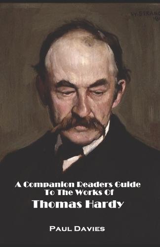 A Companion Readers Guide: To The Works Of Thomas Hardy. A great complement to the classic works of Far From The Madding Crowd, Jude The Obscure and Tess Of The D'Urbervilles