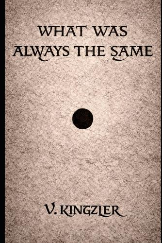 What Was Always the Same