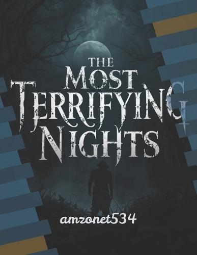 The Most Terrifying Nights