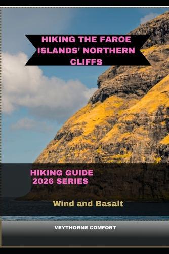 Hiking the Faroe Islands' Northern Cliffs: Wind and Basalt