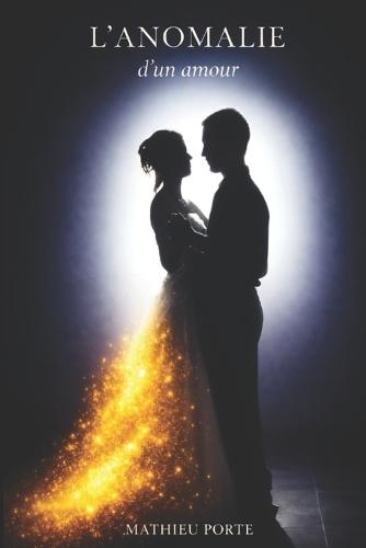 L'anomalie d'un amour
