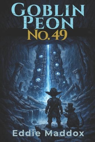 Goblin Peon No. 49: A LitRPG Adventure