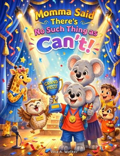 Momma Said There's No Such Thing as Can't!