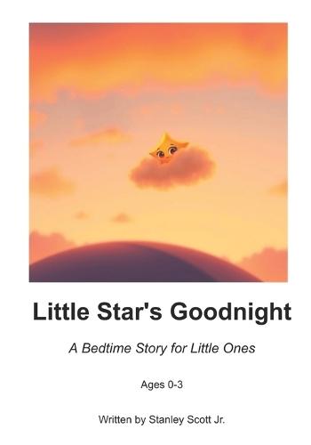 A Bedtime Story for Little Ones: A Bedtime Story for Little Ones Ages 0-3