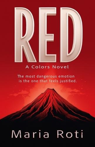 Red: The most dangerous emotion is the one that feels justified