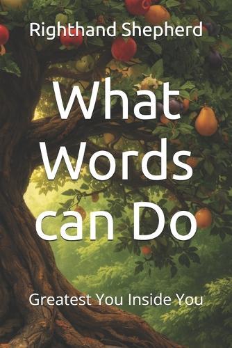 What Words can Do: Greatest You Inside You