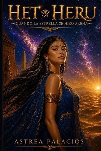 Het Heru: Cuando la estrella se hizo arena