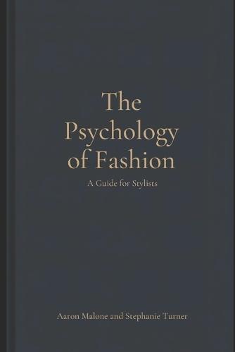 The Psychology of Fashion: A Guide for Stylists