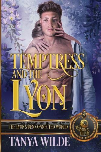 Temptress and the Lyon: The Lyon's Den Connected World