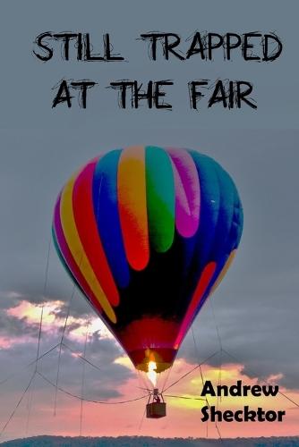 Still Trapped at the Fair