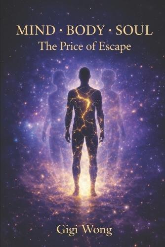 Mind - Body - Soul: The Price of Escape