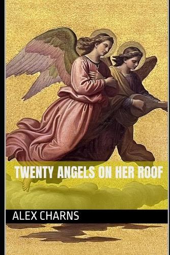 Twenty Angels on Her Roof