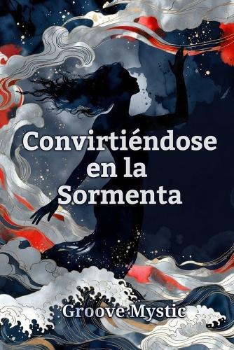 Convirtiéndose en la tormenta: Un thriller psicológico sobre deudas, engaños y el costo de la supervivencia