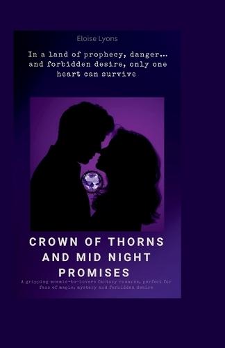 Crown of Thorns & Midnight Promises: A Forbidden Enemies-to-Lovers Fantasy