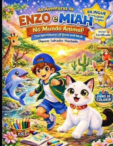 As Aventuras de Enzo e Miah No Mundo Animal!: The Adventures of Enzo and Miah In the Animal World!