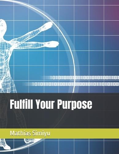 Fulfill Your Purpose