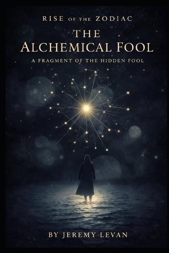 The Alchemical Fool: A Fragment of the Hidden Fool