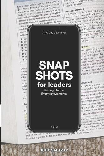 Snapshots for Leaders: Seeing God in Everyday Moments