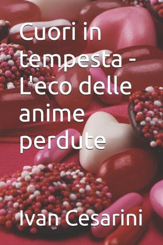 Cuori in tempesta - L'eco delle anime perdute