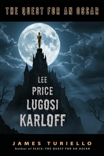 Lee, Price, Lugosi, Karloff: The Quest for an Oscar