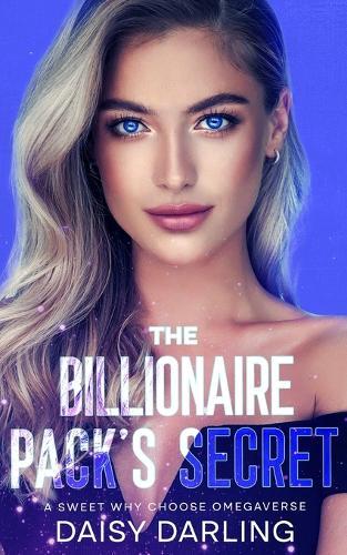 The Billionaire Pack's Secret: A Sweet Why Choose Omegaverse