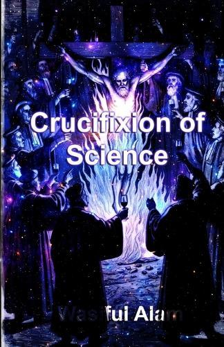 Crucifixion of Science