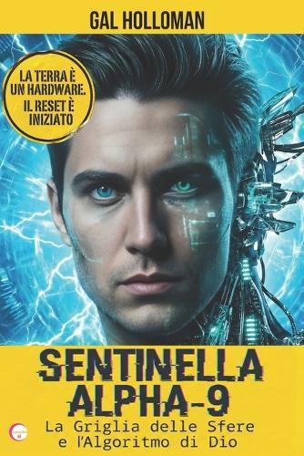 Sentinella Alpha-9: La Griglia delle Sfere e l'Algoritmo di Dio