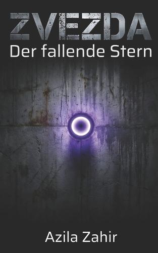 Zvezda: Der fallende Stern: Hard Science Fiction Roman