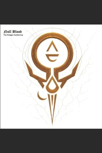 NULL BLOOD The Omegus Awakening: Golden Blood Series