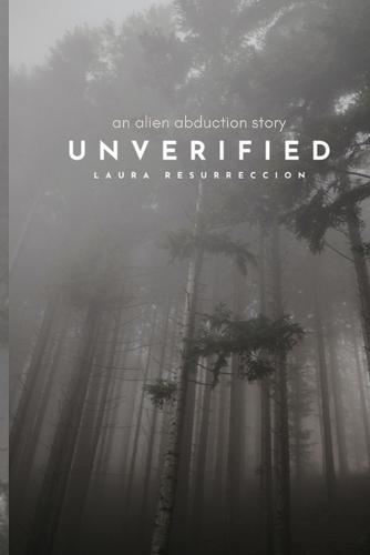 Unverified: an alien abduction story