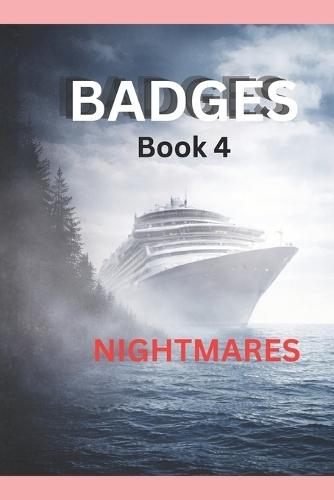 Badges: Book 4: Nightmares