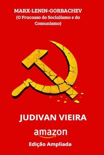 Marx-Lenin-Gorbachev: O Fracasso do Socialismo e do Comunismo