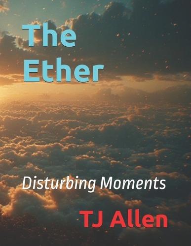 The Ether: Disturbing Moments Radio Plays