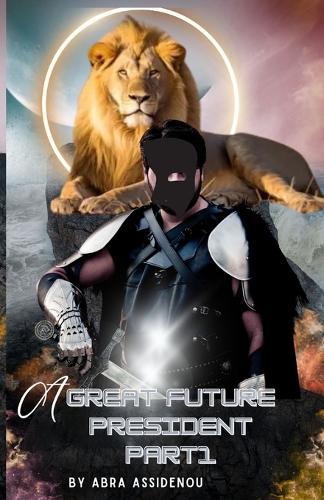 A Great Future President Part 1: A Journey of Leadership and Vision