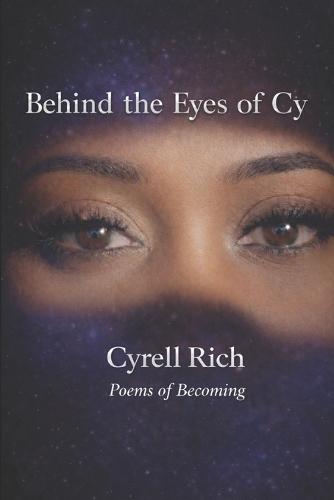 Behind the Eyes of Cy: Poems of Becoming