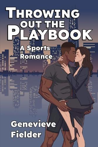 Throwing out the Playbook: A Sports Romance