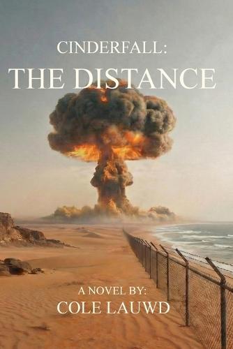 Cinderfall: The Distance