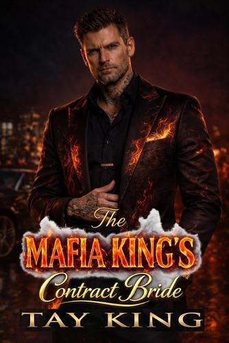 The MAFIA KING'S Contract Bride: A Dark Arranged Marriage Romance