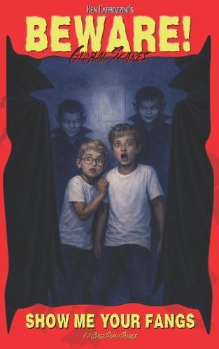 Beware! Show Me Your Fangs: & 2 Other Scary Stories