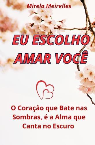 EU Escolho Amar Você: Poesia