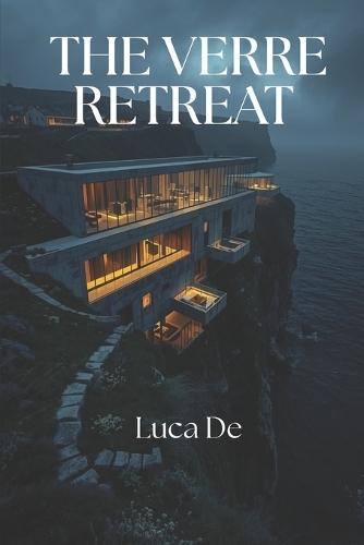 The Verre Retreat: A Slow Burn Horror Romance: A Dark Wellness Horror Romance